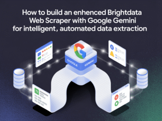 How to Build an Advanced BrightData Web Scraper with Google Gemini for AI-Powered Data Extraction