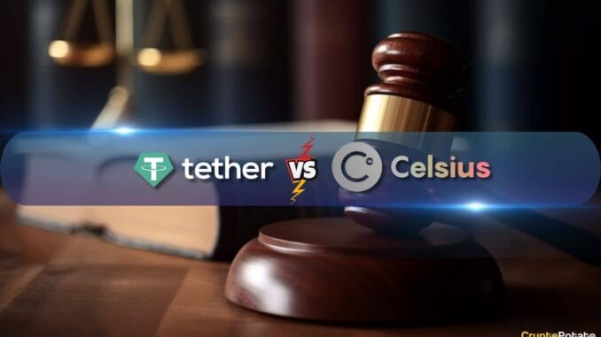 Judge Allows Celsius’s Lawsuit Against Tether to Proceed Judge Allows Celsius’s Lawsuit Against Tether to Proceed