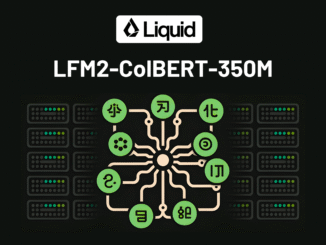 Liquid AI Releases LFM2-ColBERT-350M: A New Small Model that brings Late Interaction Retrieval to Multilingual and Cross-Lingual RAG